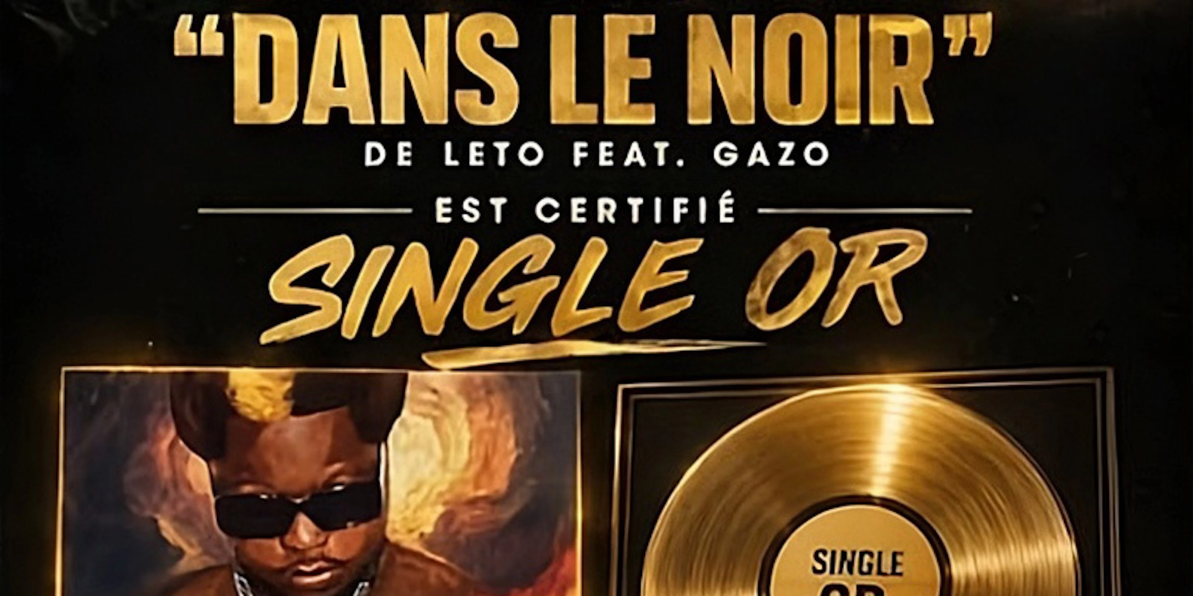 Leto and Gazo go gold with Dans le noir